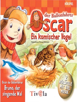 cover image of Ein komischer Vogel / Der singende Wal--Oscar der Ballonfahrer